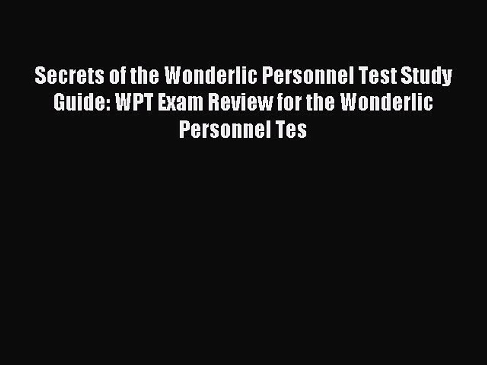 Read Secrets of the Wonderlic Personnel Test Study Guide: WPT Exam Review for the Wonderlic