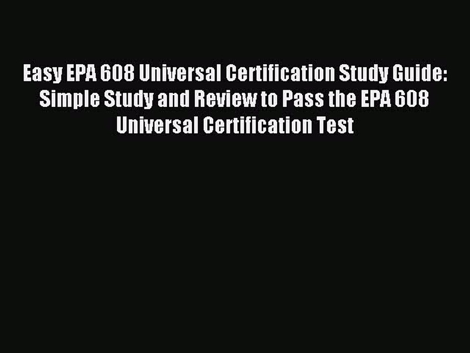 Read Easy EPA 608 Universal Certification Study Guide: Simple Study and Review to Pass the