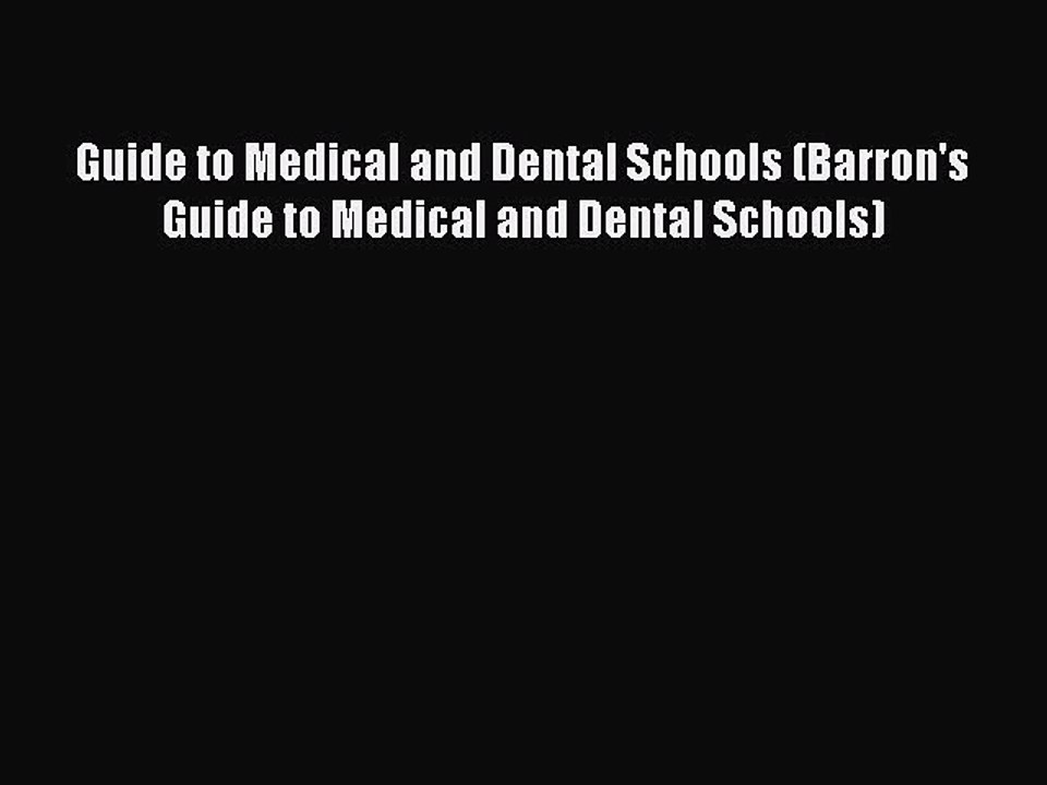 Read Guide to Medical and Dental Schools (Barron's Guide to Medical and Dental Schools) Ebook