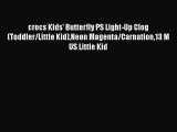 [PDF] crocs Kids' Butterfly PS Light-Up Clog (Toddler/Little Kid)Neon Magenta/Carnation13 M