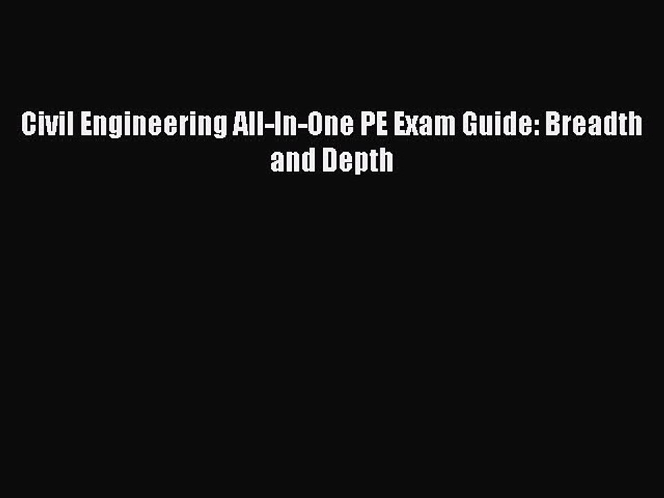 Download Civil Engineering All-In-One PE Exam Guide: Breadth and Depth PDF Free