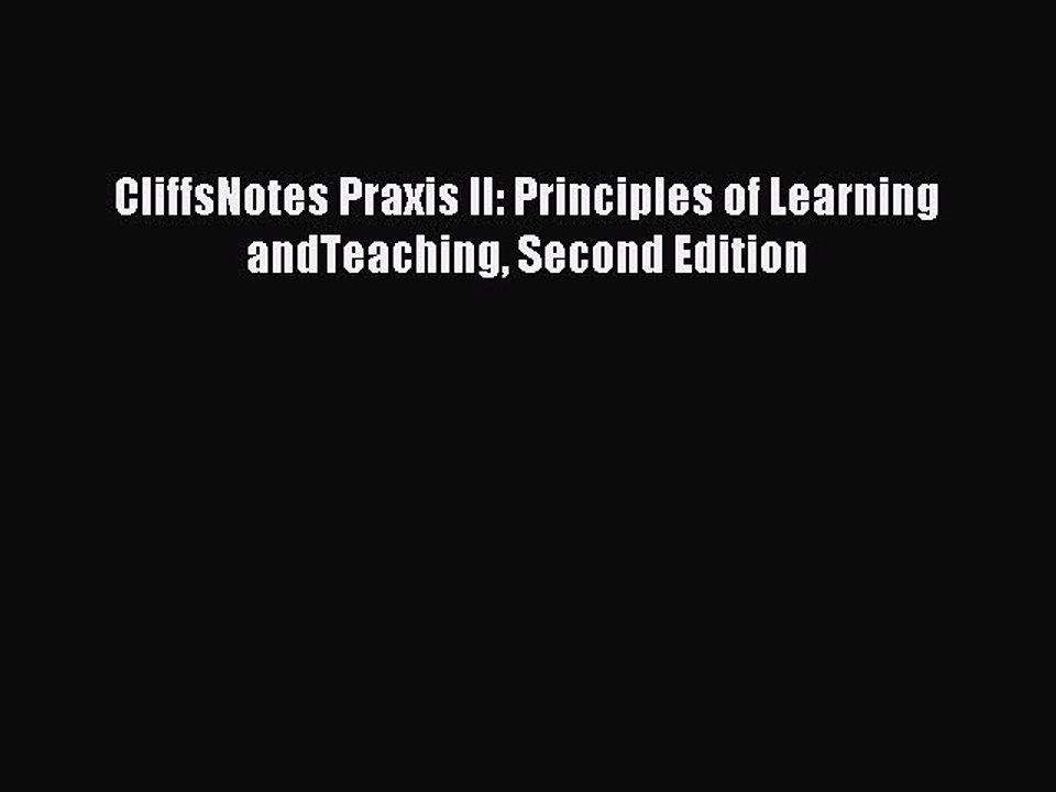 Download CliffsNotes Praxis II: Principles of Learning andTeaching Second Edition Ebook Online