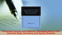 Download  Financial Futures and Options Managing Risk in the Interest Rate Currency and Equity Ebook