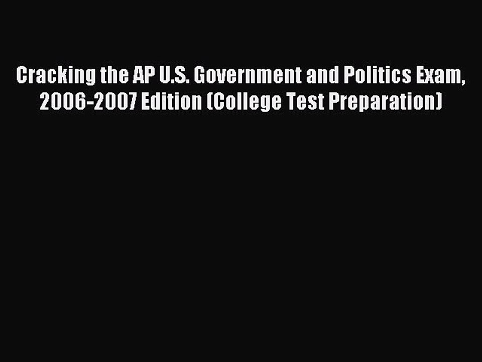 Read Cracking the AP U.S. Government and Politics Exam 2006-2007 Edition (College Test Preparation)