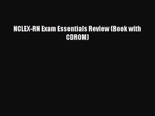 Read NCLEX-RN Exam Essentials Review (Book with CDROM) Ebook Free