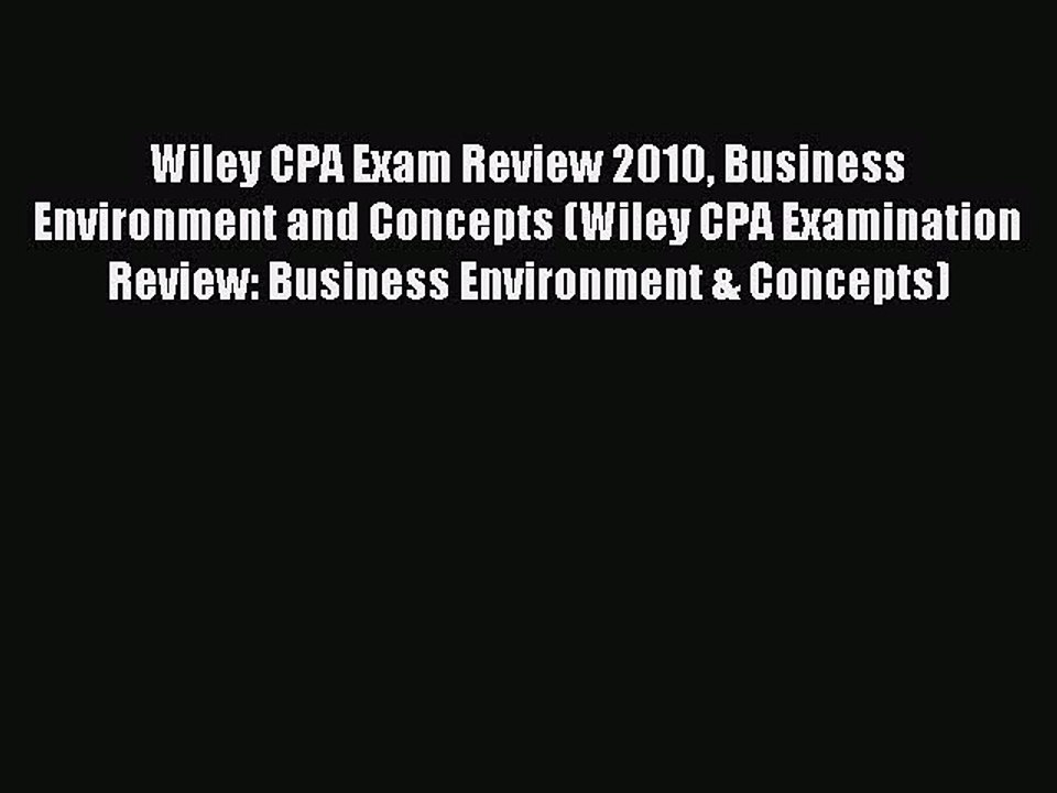 Read Wiley CPA Exam Review 2010 Business Environment and Concepts (Wiley CPA Examination Review: