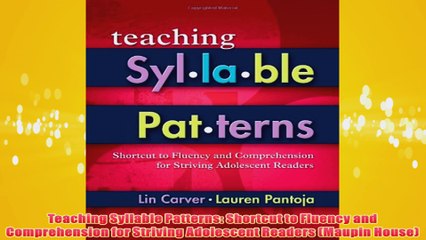 Free   Teaching Syllable Patterns Shortcut to Fluency and Comprehension for Striving Adolescent Read Download