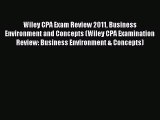 Read Wiley CPA Exam Review 2011 Business Environment and Concepts (Wiley CPA Examination Review: