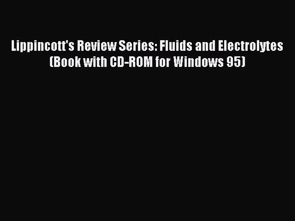 Read Lippincott's Review Series: Fluids and Ele...