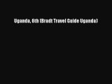 PDF Uganda 6th (Bradt Travel Guide Uganda) Free Books