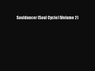 Download Souldancer (Soul Cycle) (Volume 2) Free Books