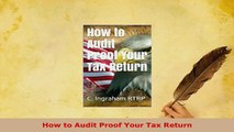 PDF  How to Audit Proof Your Tax Return Ebook