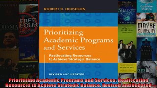 Prioritizing Academic Programs and Services Reallocating Resources to Achieve Strategic