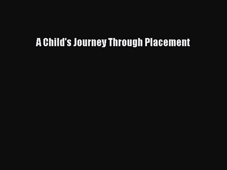 Read A Child's Journey Through Placement Ebook Free