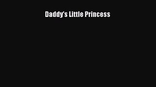 Download Daddy's Little Princess PDF Free