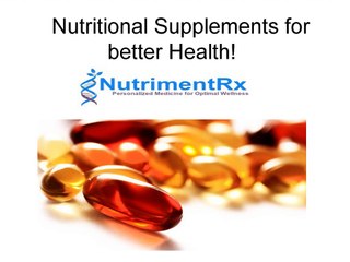 Nutritional Supplements for better Health!
