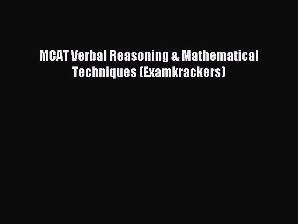 Read MCAT Verbal Reasoning & Mathematical Techniques (Examkrackers) Ebook Free