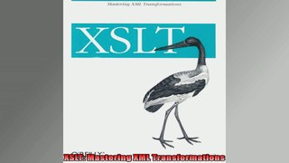 XSLT Mastering XML Transformations