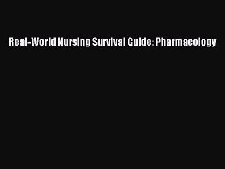 Read Real-World Nursing Survival Guide: Pharmacology Ebook Free