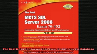 The Real MCTS SQL Server 2008 Exam 70432 Prep Kit Database Implementation and