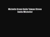 PDF Michelin Green Guide Taiwan (Green Guide/Michelin) Free Books