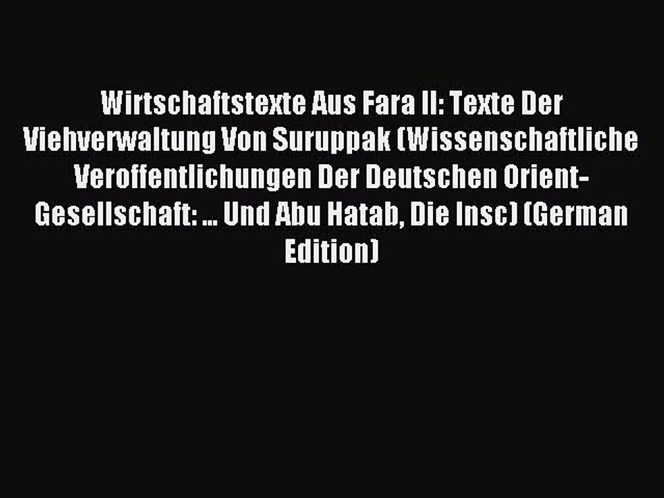 Read Wirtschaftstexte Aus Fara II: Texte Der Viehverwaltung Von Suruppak (Wissenschaftliche