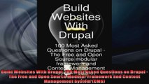 Build Websites With Drupal 100 Most Asked Questions on Drupal  The Free and Open Source