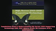 Foundations Book II Understanding SQL Server 2005 Supporting Technology XML XSLT XQuery