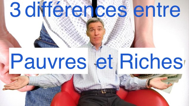3 differences riches/pauvres
