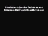 [PDF] Globalization in Question: The International Economy and the Possibilities of Governance