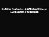 Read 9th Edition Examkrackers MCAT Biology II: Systems (EXAMKRACKERS MCAT MANUALS) Ebook Free