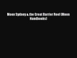 Download Moon Sydney & the Great Barrier Reef (Moon Handbooks)  Read Online