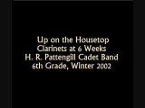 Up on the Housetop, Clarinets.  6th Grade at 6 Weeks, Winter 02.  H. R. Pattengill Cadet Band.