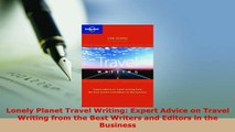 Download  Lonely Planet Travel Writing Expert Advice on Travel Writing from the Best Writers and Download Online