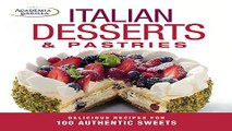 Read Italian Desserts   Pastries  Delicious Recipes for More Than 100 Italian Favorites Ebook pdf
