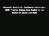 Download Wonderlic Basic Skills Test Practice Questions: WBST Practice Tests & Exam Review