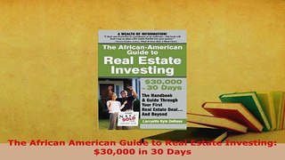 PDF  The African American Guide to Real Estate Investing 30000 in 30 Days PDF Online