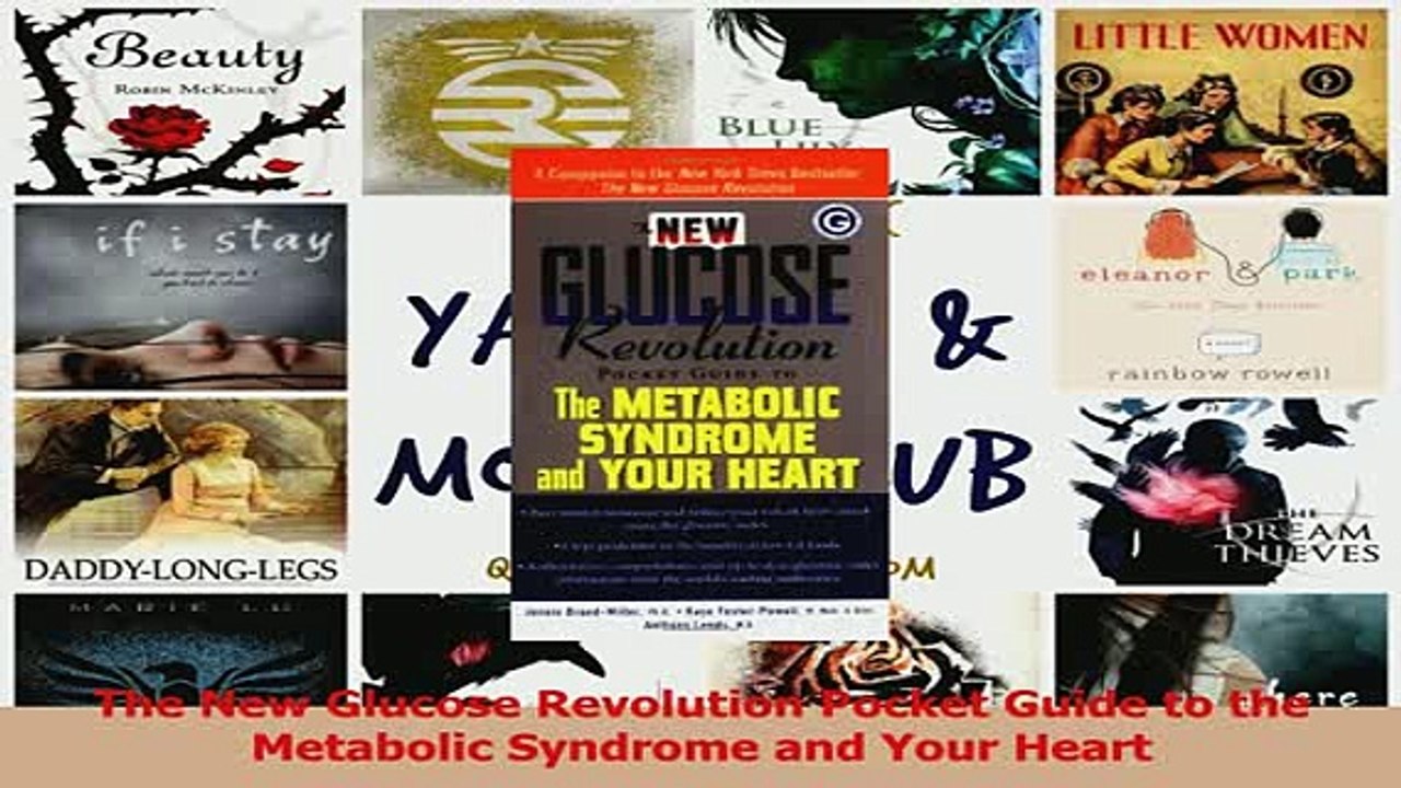 Read  The New Glucose Revolution Pocket Guide to the Metabolic Syndrome and Your Heart Ebook Free