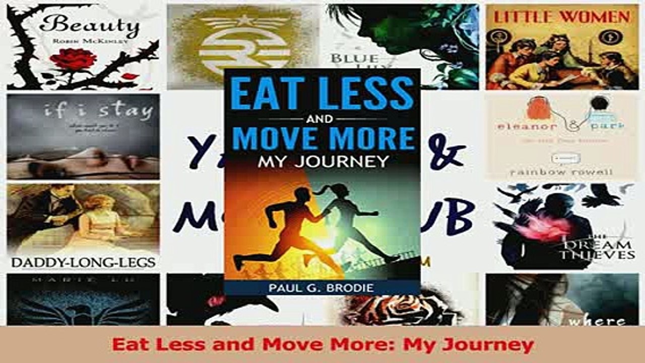 Download  Eat Less and Move More My Journey Ebook Online
