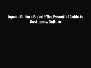 PDF Japan - Culture Smart!: The Essential Guide to Customs & Culture Free Books