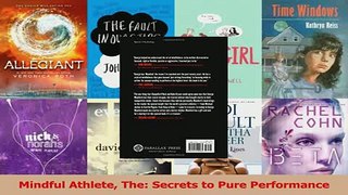 Read  Mindful Athlete The Secrets to Pure Performance Ebook Free