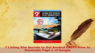 Download  7 Listing Site Secrets to Get Booked FAST How to Dominate Page 1 of Google PDF Full Ebook
