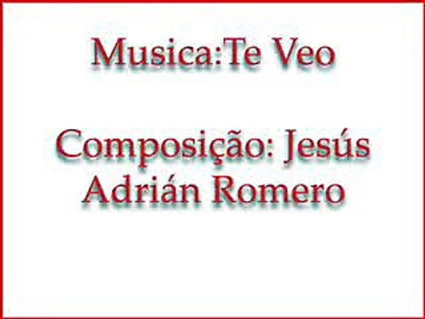Te veo - Jesús Adrián Romero
