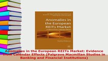 PDF  Anomalies in the European REITs Market Evidence from Calendar Effects Palgrave Macmillan PDF Book Free