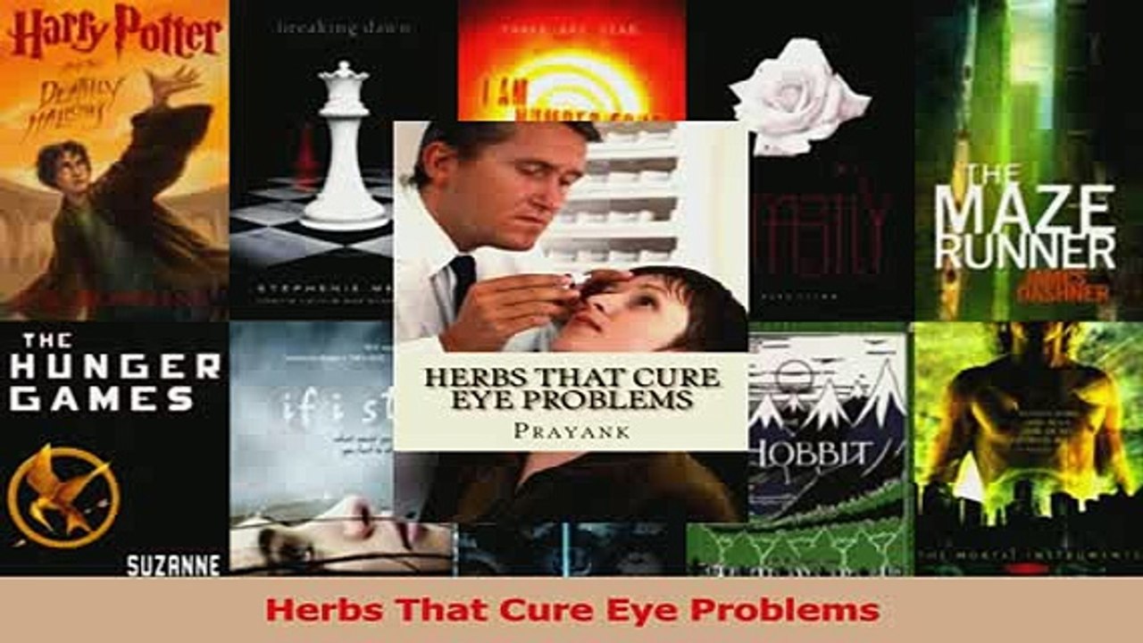 PDF  Herbs That Cure Eye Problems Download Full Ebook