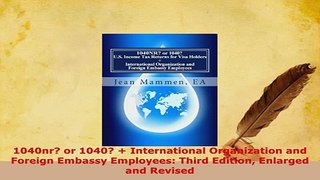 PDF  1040nr or 1040  International Organization and Foreign Embassy Employees Third Edition Free Books