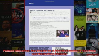 Read  Patient Education You Can Do It A Practical Guide to Teaching and Motivating Patients  Full EBook