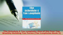 PDF  The Schedule E Tax Loophole One of the Four Top Wealthy Building Tax Forms Tax Loopholes Ebook