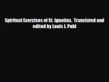 Read ‪Spiritual Exercises of St. Ignatius.  Translated and edited by Louis J. Puhl‬ Ebook Free