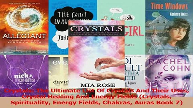 PDF Crystals The Ultimate List Of Crystals And Their Uses Crystal Healing And Energy Fields Download Full Ebook